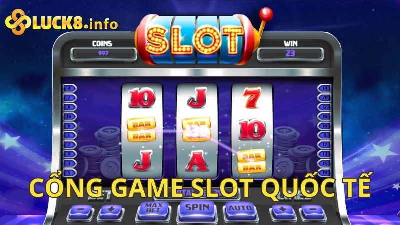 Cổng Game Slot Quốc Tế Luck8 - Nơi Kết Nối Niềm Vui và Đỉnh Cao Thắng Lớn