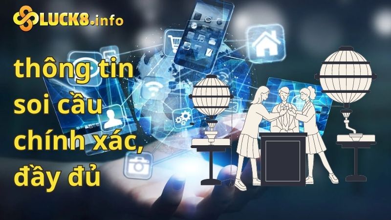 Thông tin soi cầu lô đề chính xác và đầy đủ nhất 