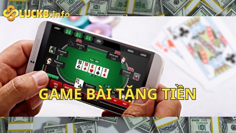 Mẹo chơi game bài tặng tiền Luck8 ăn thưởng tuyệt đối 