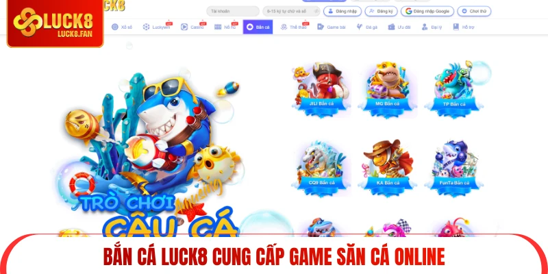 Bắn cá Luck8 cung cấp game săn cá online