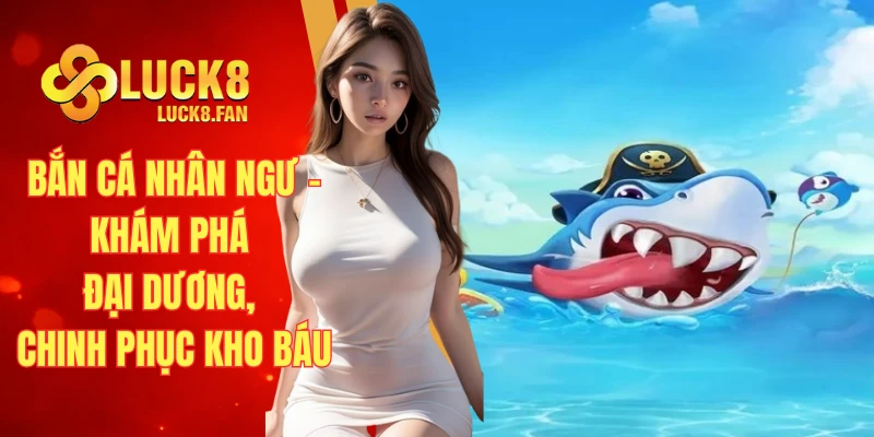Bắn cá nhân ngư