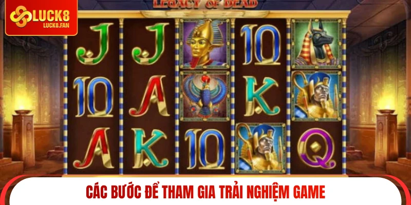 Các bước để tham gia trải nghiệm game