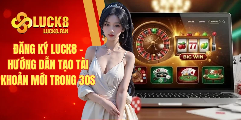 Đăng ký Luck8