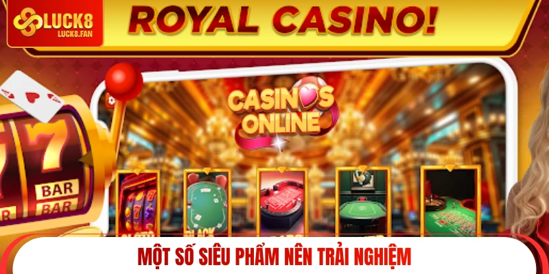 Một số siêu phẩm nên trải nghiệm