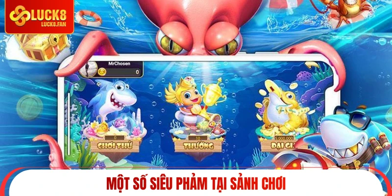 Một số siêu phảm tại sảnh chơi