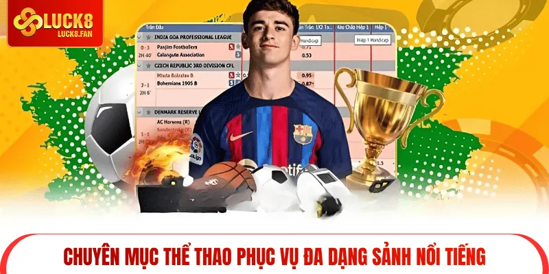 Chuyên mục thể thao phục vụ đa dạng sảnh nổi tiếng