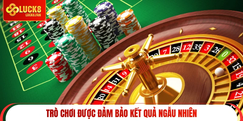 Trò chơi được đảm bảo kết quả ngẫu nhiên