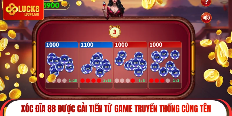 Xóc đĩa 88 được cải tiến từ game truyền thống cùng tên